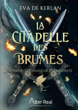 Eva De Kerlan – La Citadelle des brumes, Tome 2 : Le Chasseur d'obscurité